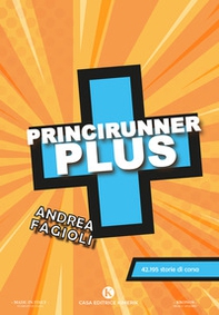 Princirunner plus. 42.195 storie di corsa - Librerie.coop