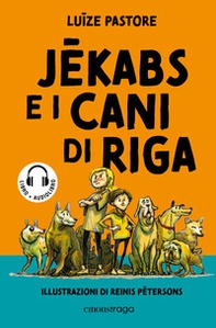 Jekabs e i cani di Riga - Librerie.coop Jekabs e i cani di Riga - Librerie.coop