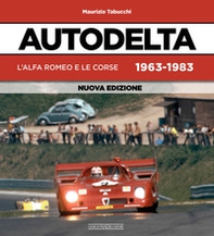 Autodelta. L'Alfa Romeo e le corse 1963-1983 - Librerie.coop