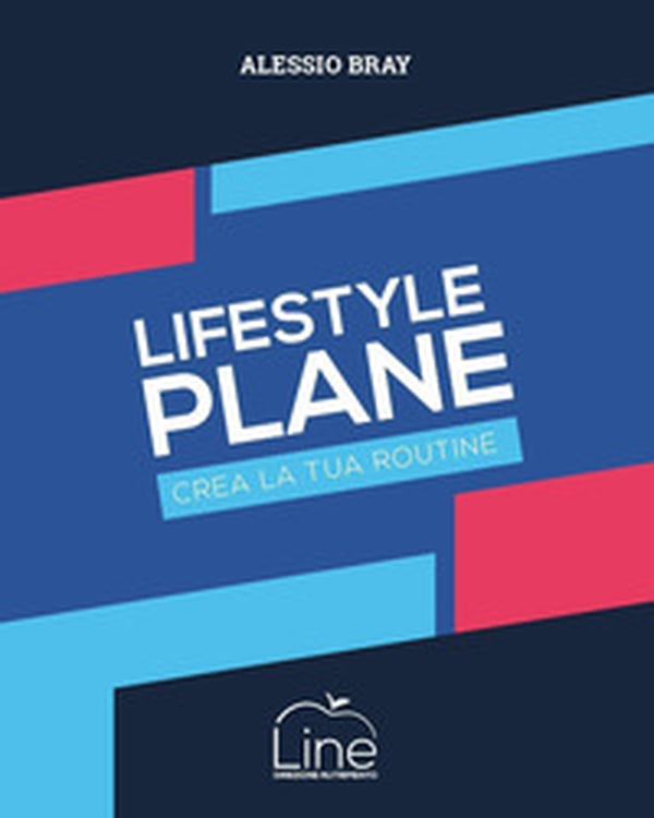 Lifestyle plane. Crea la tua routine - Librerie.coop Lifestyle plane. Crea la tua routine - Librerie.coop