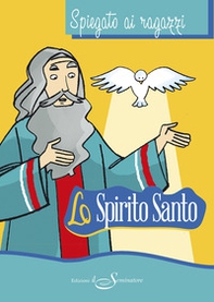 Lo Spirito Santo spiegato ai ragazzi - Librerie.coop