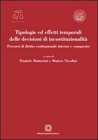 Tipologie ed effetti temporali delle decisioni di incostituzionalità - Librerie.coop