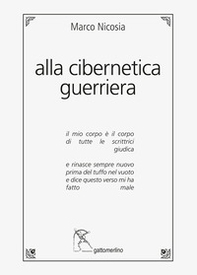 Alla cibernetica guerriera - Librerie.coop