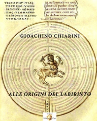 Alle origini del labirinto - Librerie.coop Alle origini del labirinto - Librerie.coop