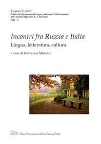 Incontri fra Russia e Italia. Lingua, letteratura, cultura - Librerie.coop
