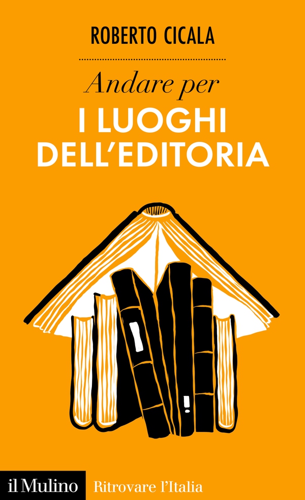 Andare per i luoghi dell'editoria - Librerie.coop Andare per i luoghi dell'editoria - Librerie.coop