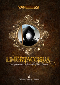 Limortaccisua. Le vignette senza pietà della Morte Nasona - Librerie.coop