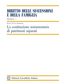 La costituzione testamentaria di patrimoni separati - Librerie.coop