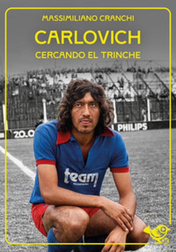 Carlovich. Cercando El Trinche - Librerie.coop