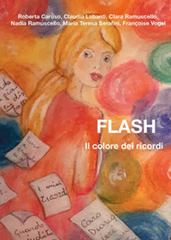 Flash. Il colore dei ricordi - Librerie.coop Flash. Il colore dei ricordi - Librerie.coop