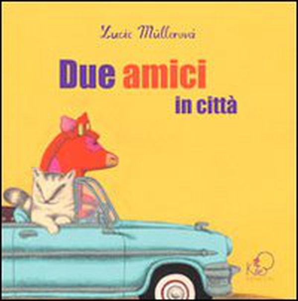 Due amici in città - Librerie.coop Due amici in città - Librerie.coop
