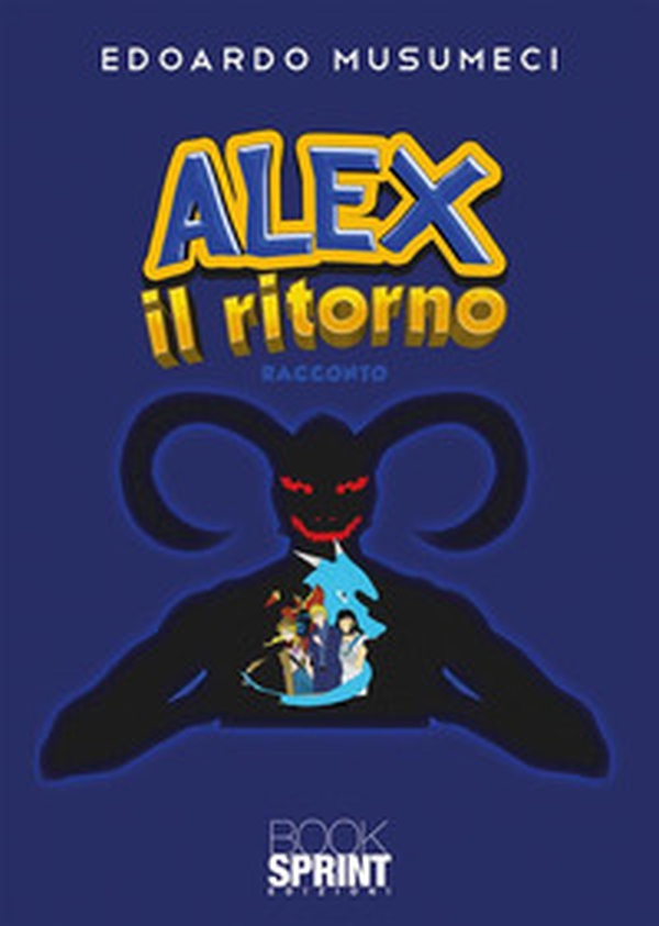 Alex il ritorno - Librerie.coop Alex il ritorno - Librerie.coop