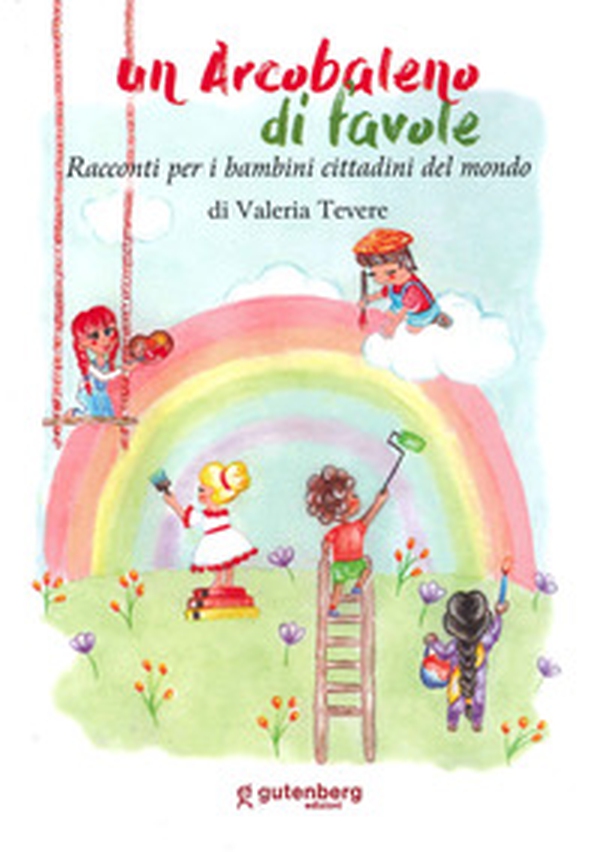 Un arcobaleno di favole. Racconti per piccoli cittadini - Librerie.coop Un arcobaleno di favole. Racconti per piccoli cittadini - Librerie.coop