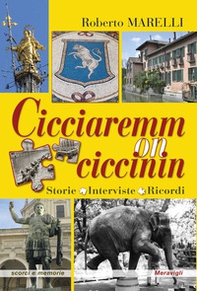 Cicciaremm on ciccinin. Storie, interviste, ricordi - Librerie.coop