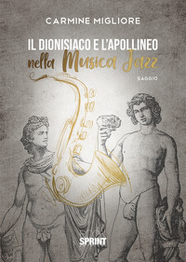 Il dionisiaco e l'apollineo nella musica jazz - Librerie.coop Il dionisiaco e l'apollineo nella musica jazz - Librerie.coop