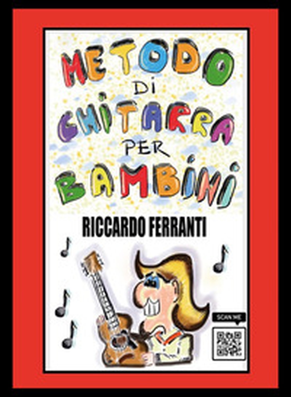 Metodo di chitarra per bambini - Librerie.coop Metodo di chitarra per bambini - Librerie.coop