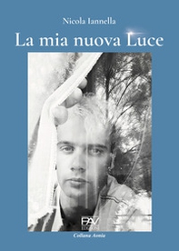 La mia nuova luce - Librerie.coop La mia nuova luce - Librerie.coop