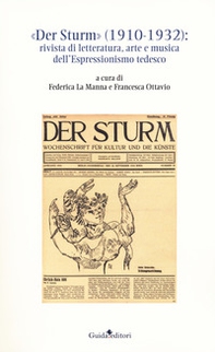 «Der Sturm» (1910-1932). Rivista di letteratura, arte e musica dell'Espressionismo tedesco - Librerie.coop