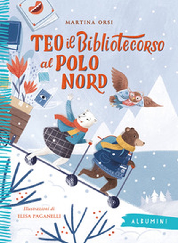 Teo il bibliotecorso al Polo Nord - Librerie.coop Teo il bibliotecorso al Polo Nord - Librerie.coop