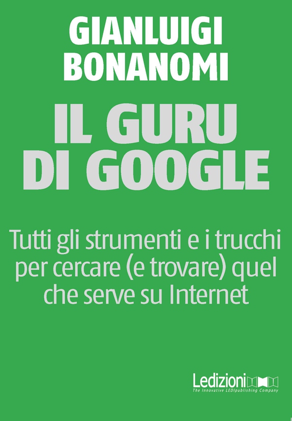 Il guru di Google - Librerie.coop Il guru di Google - Librerie.coop