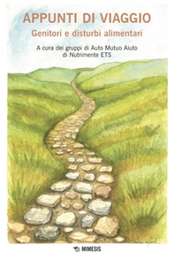 Appunti di viaggio. Genitori e disturbi alimentari - Librerie.coop