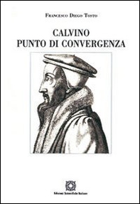 Calvino punto di convergenza. Simbolismo e presenza reale nella Santa Cerra - Librerie.coop