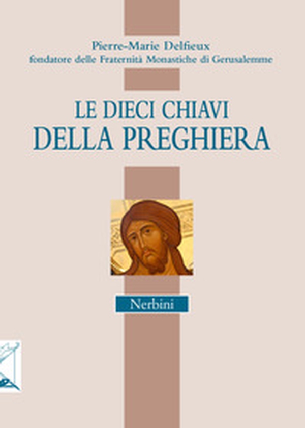 Le dieci chiavi della preghiera - Librerie.coop Le dieci chiavi della preghiera - Librerie.coop