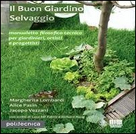 Il buon giardino selvaggio - Librerie.coop