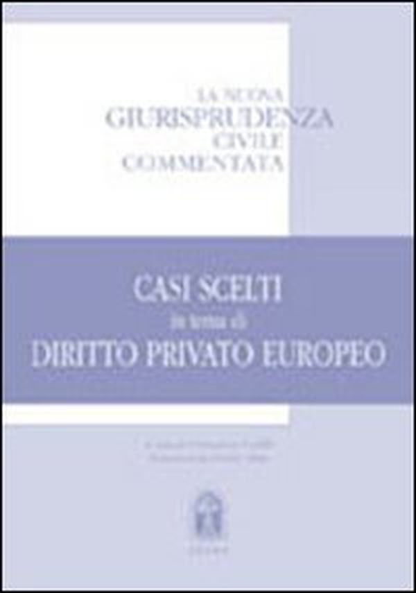 Casi scelti in tema di diritto privato europeo - Librerie.coop