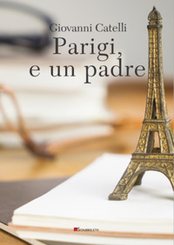 Parigi, e un padre - Librerie.coop Parigi, e un padre - Librerie.coop