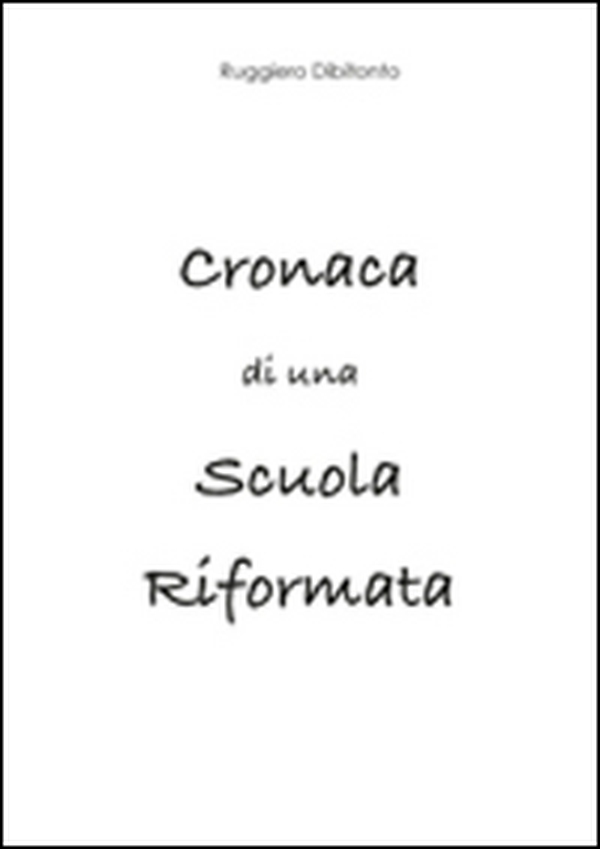 Cronaca di una scuola riformata - Librerie.coop Cronaca di una scuola riformata - Librerie.coop