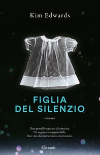 Figlia del silenzio - Librerie.coop Figlia del silenzio - Librerie.coop