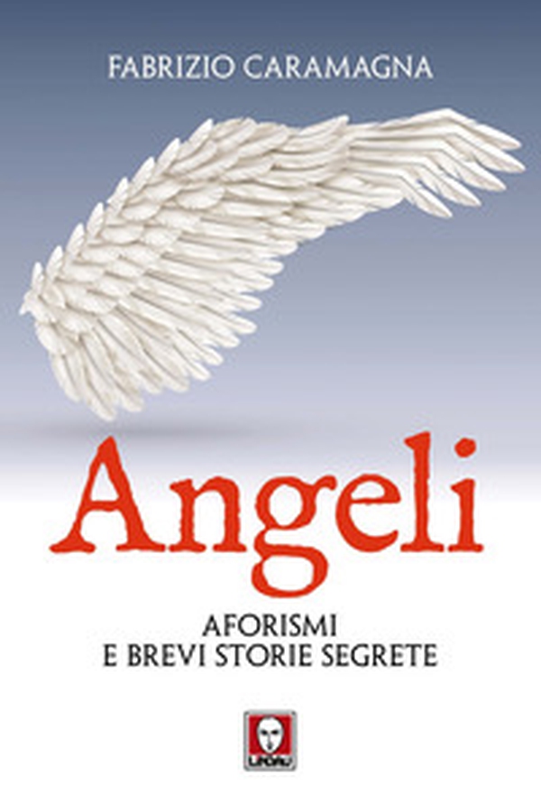 Angeli. Aforismi e brevi storie segrete - Librerie.coop Angeli. Aforismi e brevi storie segrete - Librerie.coop