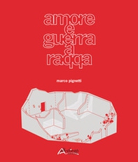 Amore e guerra a Raqqa-Love and war in Raqqa - Librerie.coop Amore e guerra a Raqqa-Love and war in Raqqa - Librerie.coop