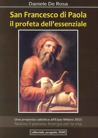 San Francesco di Paola. Il profeta dell'essenziale - Librerie.coop