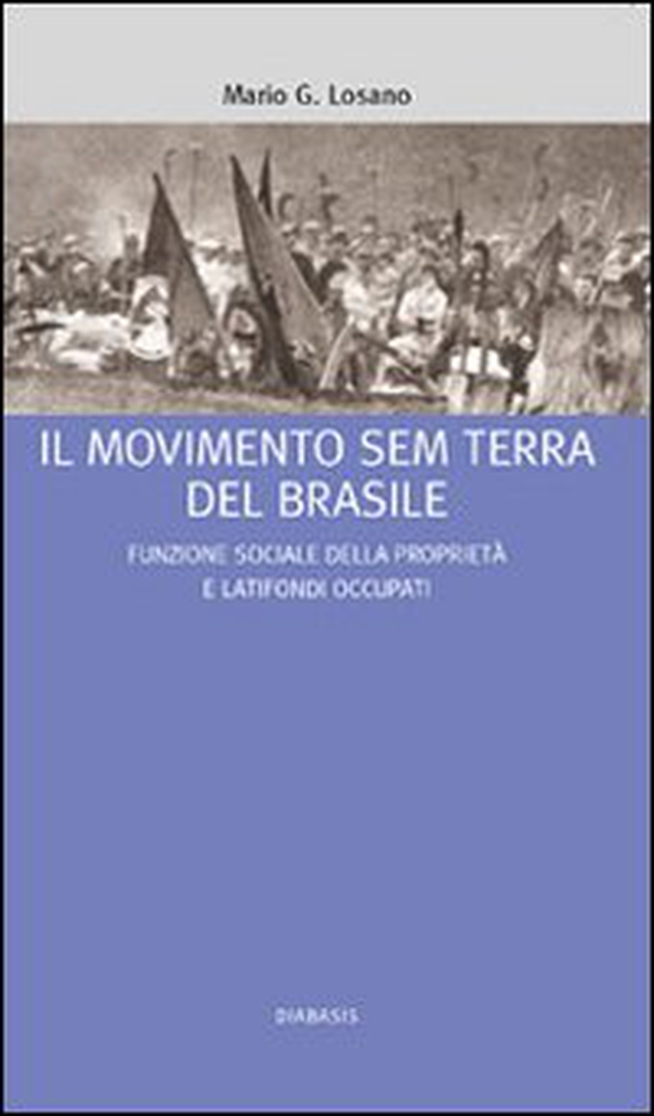 Il Movimento Sem Terra del Brasile. Funzione sociale della proprietà e latifondi occupati - Librerie.coop Il Movimento Sem Terra del Brasile. Funzione sociale della proprietà e latifondi occupati - Librerie.coop