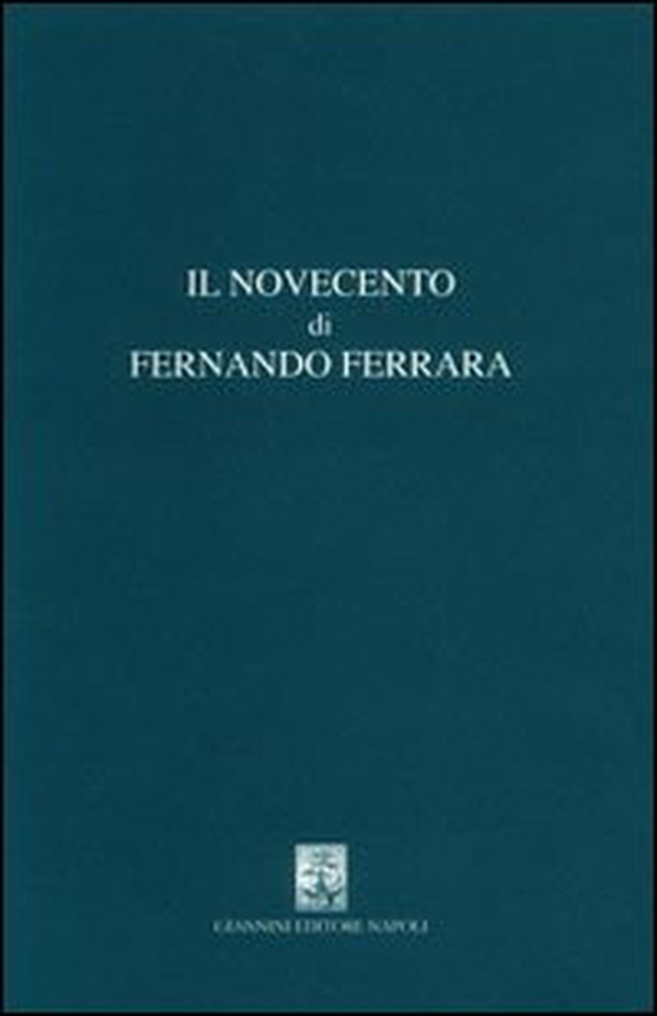 Il Novecento di Fernando Ferrara - Librerie.coop Il Novecento di Fernando Ferrara - Librerie.coop
