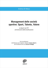 Management delle società sportive: sport, talento, valore. Lo sport nel 75° anniversario della Costituzione - Librerie.coop