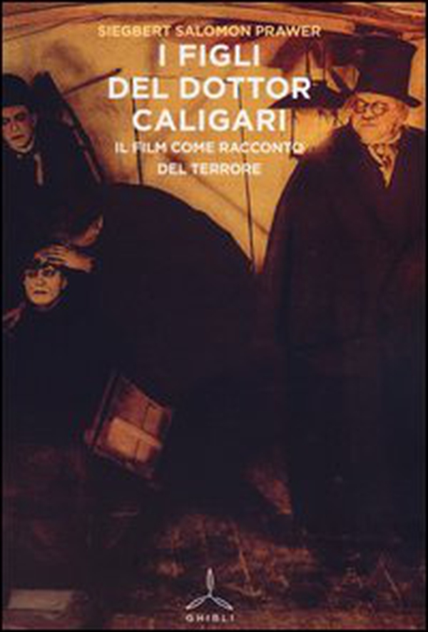 I figli del dottor Caligari. Il film come racconto del terrore - Librerie.coop I figli del dottor Caligari. Il film come racconto del terrore - Librerie.coop