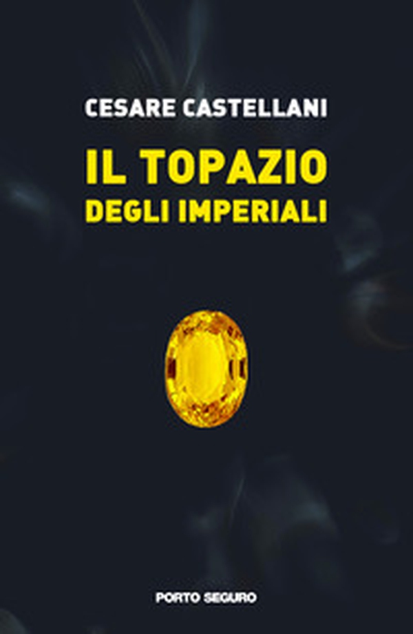 Il topazio degli imperiali - Librerie.coop Il topazio degli imperiali - Librerie.coop