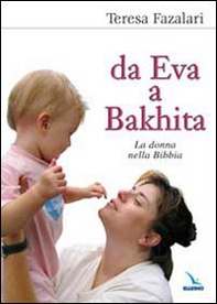 Da Eva a Bakhita. La donna nella Bibbia - Librerie.coop