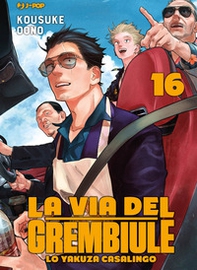 La via del grembiule. Lo yakuza casalingo - Vol. 16 - Librerie.coop