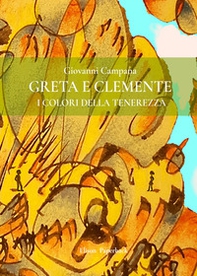 Greta e Clemente. I colori della tenerezza - Librerie.coop