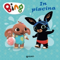 Bing in piscina - Librerie.coop Bing in piscina - Librerie.coop