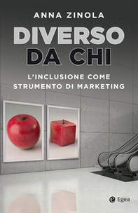 Diverso da chi. L'inclusione come strumento di marketing - Librerie.coop