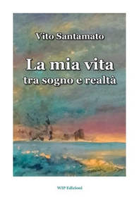 La mia vita tra sogno e realtà - Librerie.coop