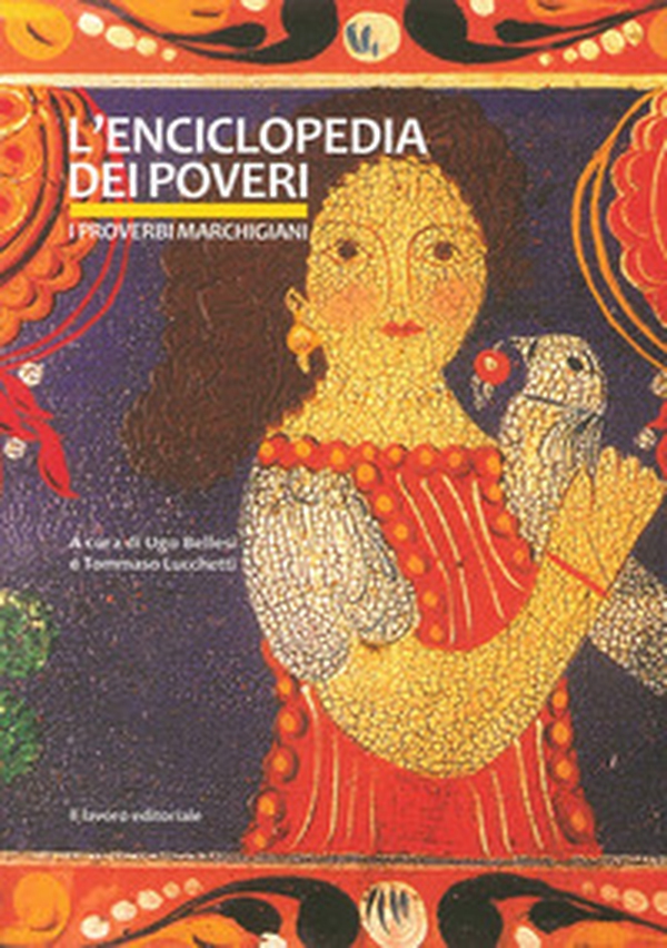 L'enciclopedia dei poveri. I proverbi marchigiani - Librerie.coop L'enciclopedia dei poveri. I proverbi marchigiani - Librerie.coop