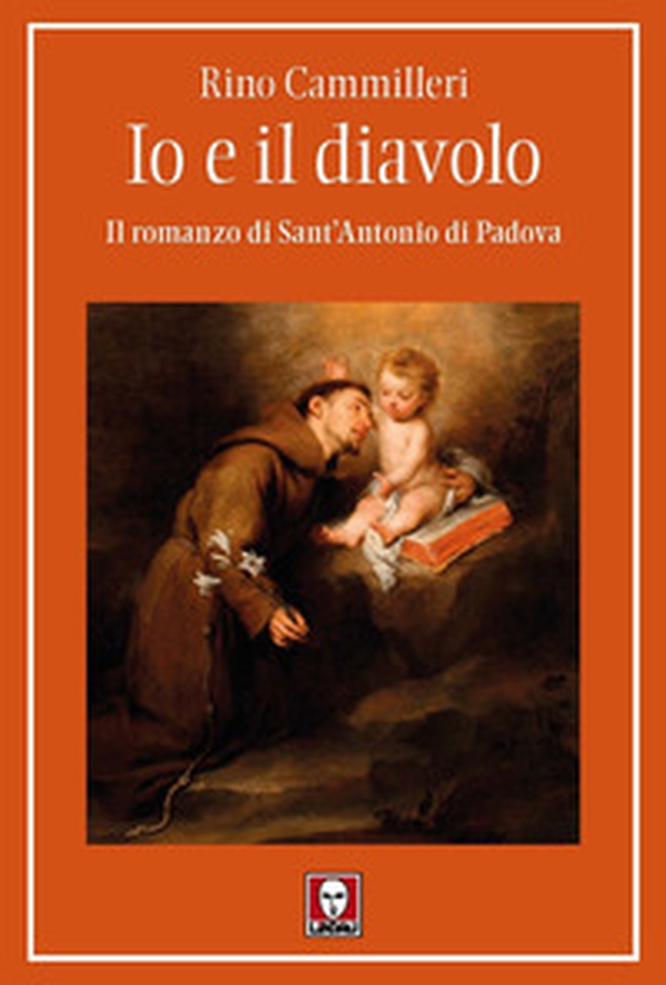 Io e il diavolo. Il romanzo di sant'Antonio di Padova - Librerie.coop Io e il diavolo. Il romanzo di sant'Antonio di Padova - Librerie.coop