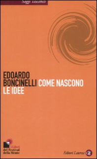 Come nascono le idee - Librerie.coop Come nascono le idee - Librerie.coop