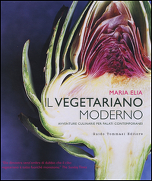 Il vegetariano moderno. Avventure culinarie per palati contemporanei - Librerie.coop Il vegetariano moderno. Avventure culinarie per palati contemporanei - Librerie.coop